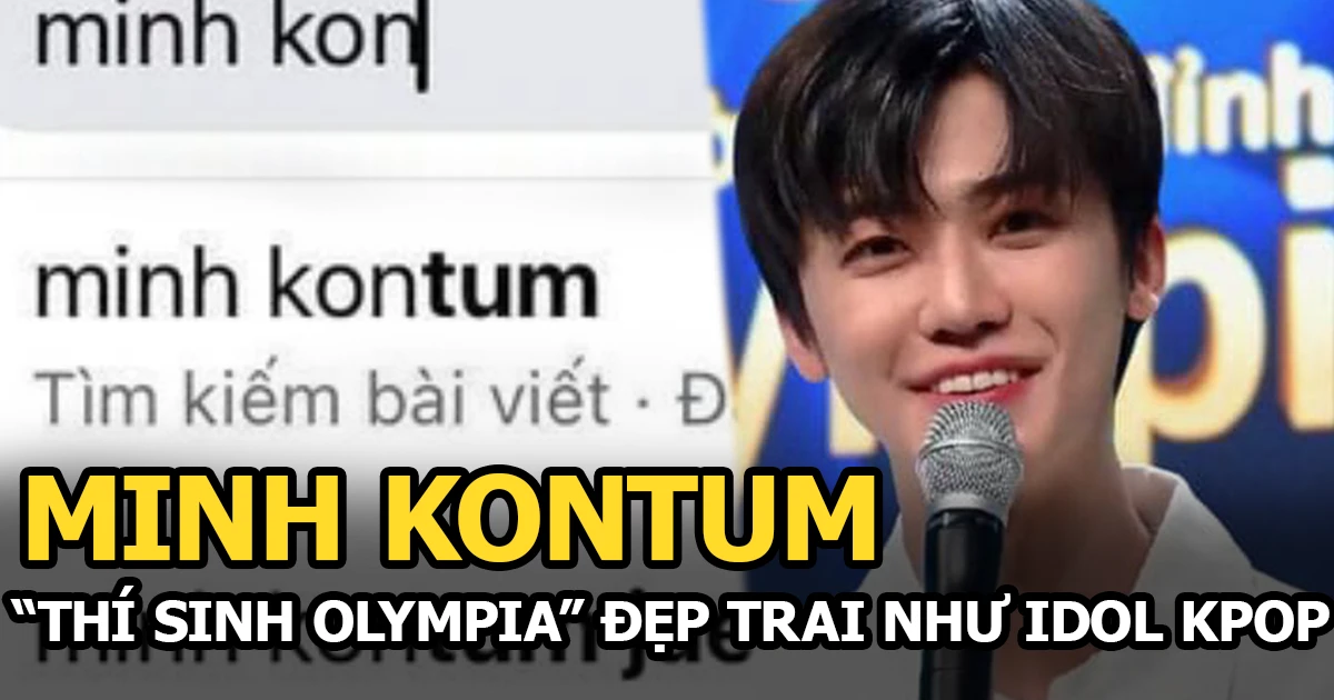 Minh Kontum Thí sinh Olympia điển trai như idol Kpop hát dân ca với