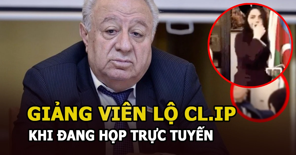 Giảng viên trường đại học lộ c.l.i.p n.óng với thư ký vì quên tắt camera khi họp trực tuyến | Tin nóng | Đời sống - VGT TV